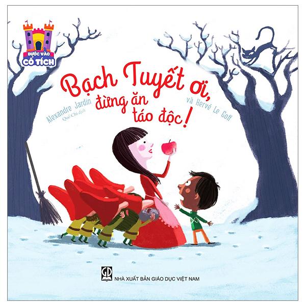 Bước Vào Cổ Tích - Bạch Tuyết Ơi, Đừng Ăn Táo Độc!