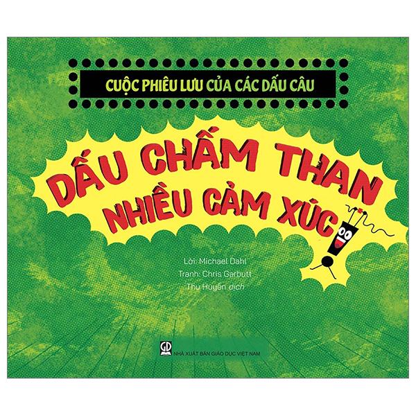 Sách Cuộc Phiêu Lưu Của Các Dấu Câu - Dấu Chấm Than Nhiều Cảm Xúc - Michael D'Antonio