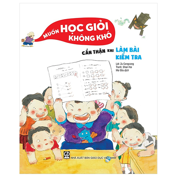 Sách Muốn Học Giỏi Không Khó - Cẩn Thận Khi Làm Bài Kiểm Tra - Nam Lâm