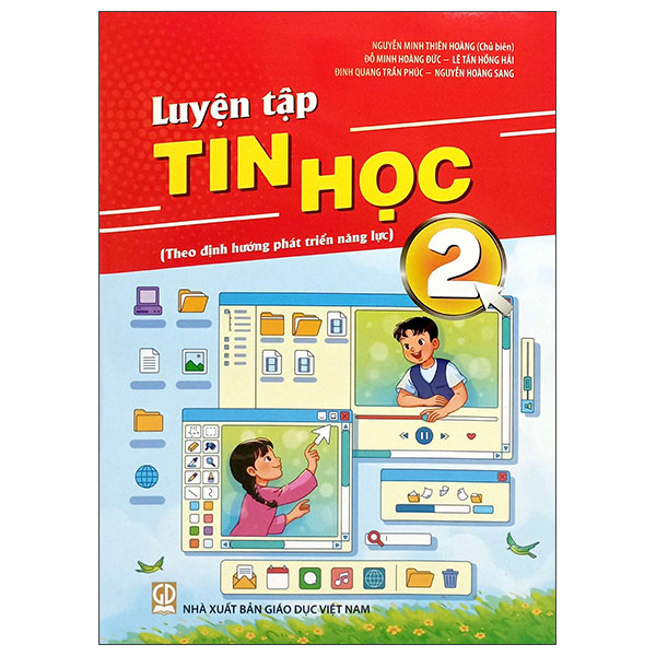 Luyện Tập Tin Học 2 (Theo Định Hướng Phát Triển Năng Lực)