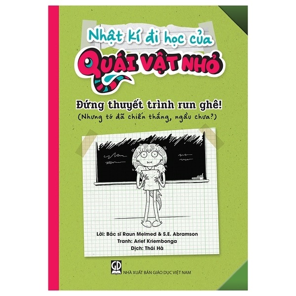 Sách Nhật Kí Đi Học Của Quái Vật Nhỏ - Đứng Thuyết Trình Run Ghê! - Nhật Thu