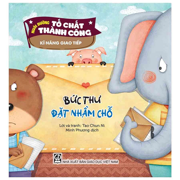 Sách Nuôi Dưỡng Tố Chất Thành Công - Kĩ Năng Giao Tiếp - Bức Thư Đ� - Tao Chun Ni