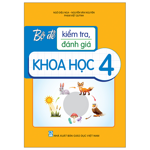 Sách Bộ Đề Kiểm Tra, Đánh Giá Khoa Học 4 - Ngô Diệu Nga