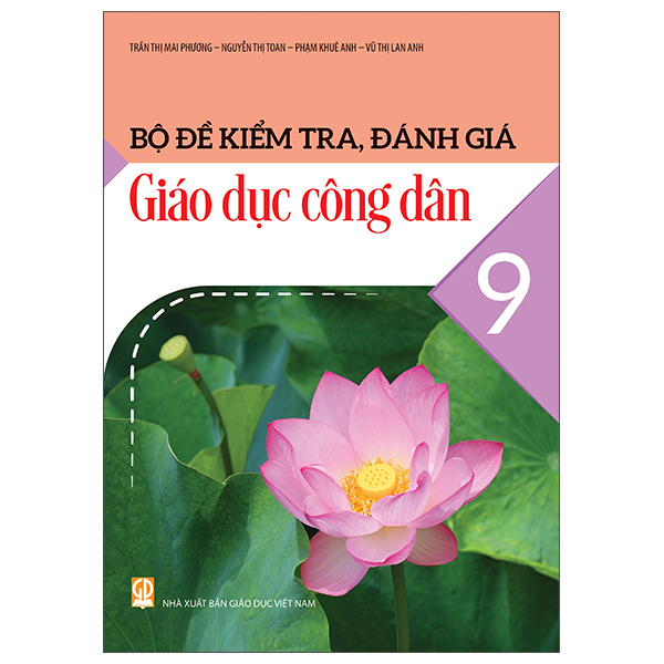 Sách Bộ Đề Kiểm Tra, Đánh Giá Giáo Dục Công Dân 9 - Trần Thị Mai Phương