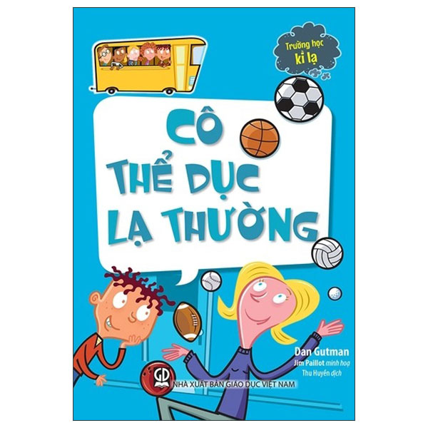 Sách Trường Học Kì Lạ - Cô Thể Dục Lạ Thường - Jim Benton