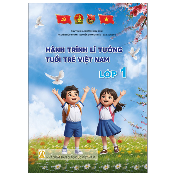 Sách Hành Trình Lí Tưởng - Tuổi Trẻ Việt Nam - Lớp 1 - Nguyễn Vũ Quang