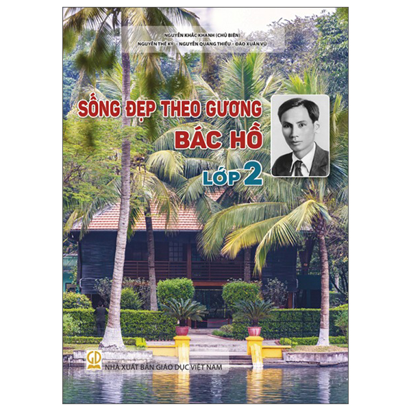 Sách Sống Đẹp Theo Gương Bác Hồ - Lớp 2 - Nguyễn Dục Quang