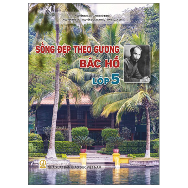 Sách Sống Đẹp Theo Gương Bác Hồ - Lớp 5 - Nguyễn Dục Quang