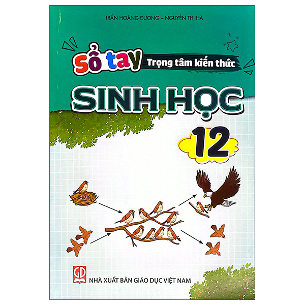 Sách Sổ Tay Trọng Tâm Kiến Thức Sinh Học 12 - Nguyễn Thị Việt Hà