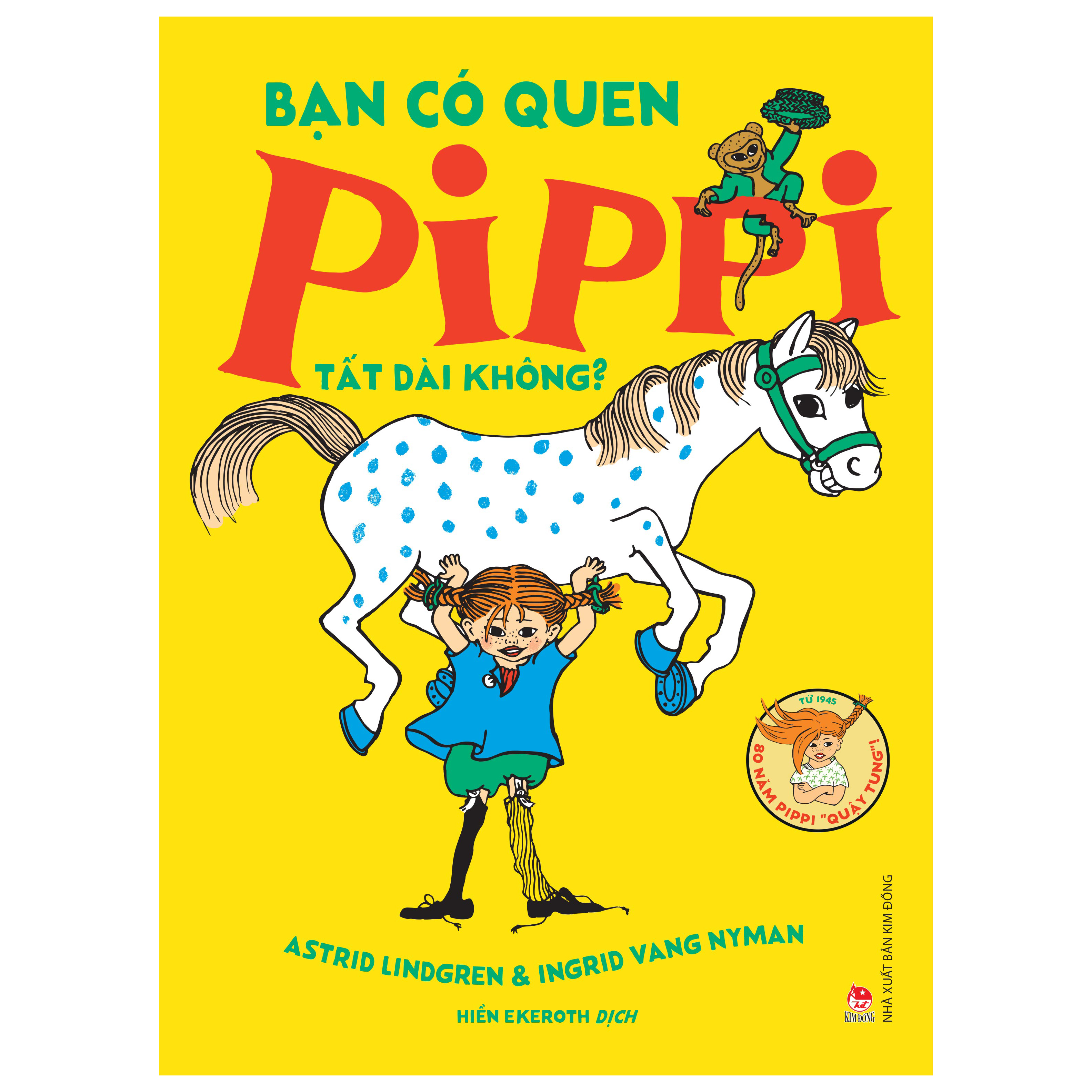 Sách Bạn Có Quen Pippi Tất Dài Không? - Astrid Dumontet