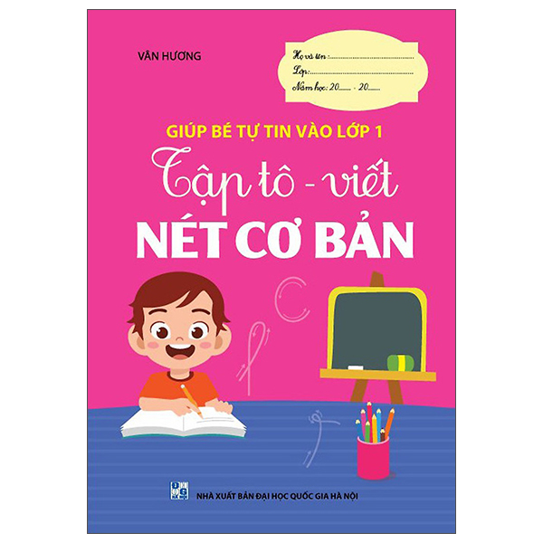 Giúp Bé Tự Tin Vào Lớp 1 - Tập Tô - Viết Nét Cơ Bản