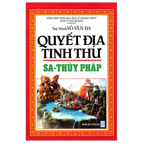 Sách Quyết Địa Tinh Thư - Sa-Thủy Pháp - Võ Văn Ba