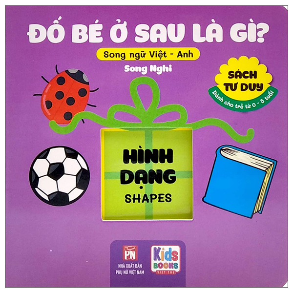 Sách Sách Tư Duy - Đố Bé Ở Sau Là Gì? - Hình Dạng (Song Ngữ Việt - An - An An