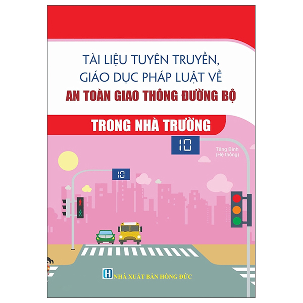 Sách Tài Liệu Tuyên Truyền, Giáo Dục Phát Luật Về An Toàn Giao Thông � - Tăng Bình