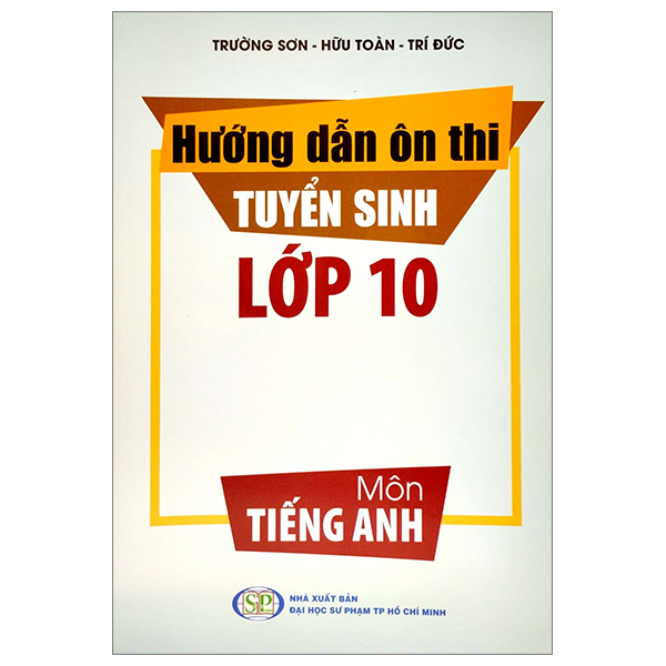 [Phiên chợ sách cũ] Hướng Dẫn Ôn Thi Tuyển Sinh Lớp 10 - Môn Tiếng Anh
