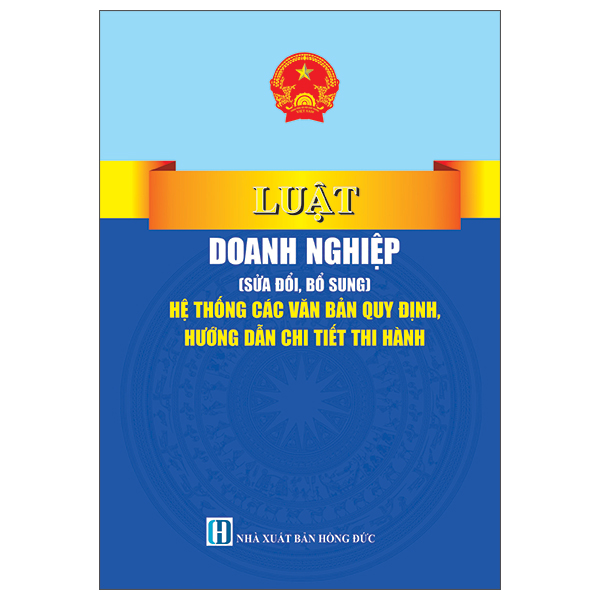 Sách Luật Doanh Nghiệp (Sửa Đổi, Bổ Sung) - Hệ Thống Các Văn Bản Qu - Hồng Vân