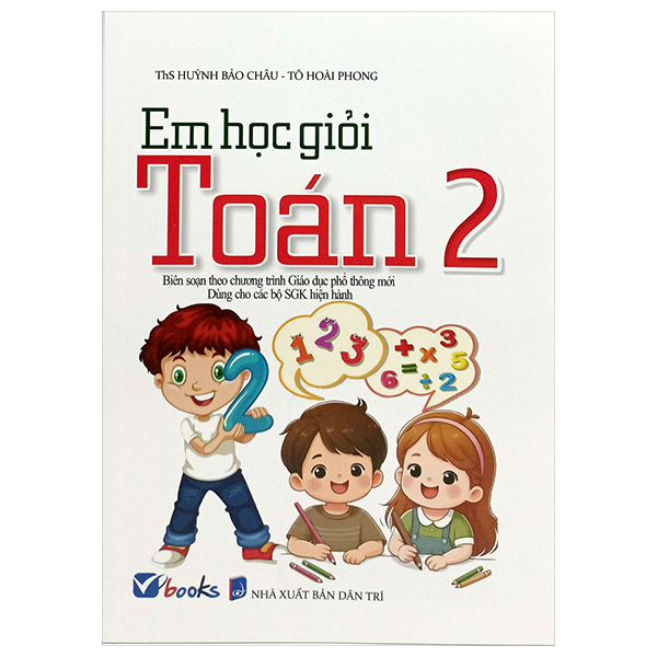 Sách Em Học Giỏi Toán 2 (Dùng Chung Các Bộ SGK) - Huỳnh Bảo Châu