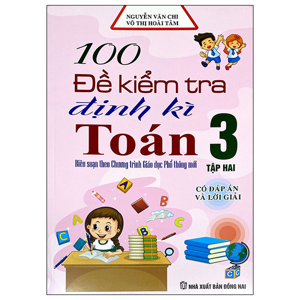 100 Đề Kiểm Tra Định Kỳ Toán 3 - Tập 2