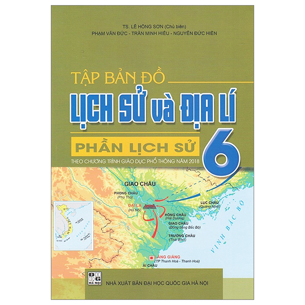 Sách Tập Bản Đồ Lịch Sử Và Địa Lí 6 - Phần Lịch Sử (Theo Chươn - Phạm Hồng