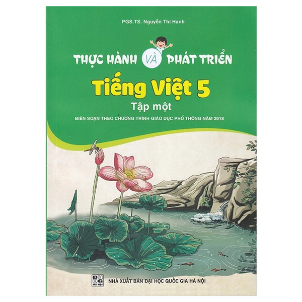 Sách Thực Hành Và Phát Triển Tiếng Việt 5 - Tập 1 (Biên Soạn Theo Chư - Nguyễn Thị Hạnh