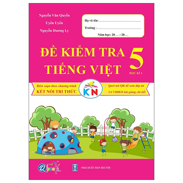 Đề Kiểm Tra Tiếng Việt 5 - Học Kì 1 (Tái Bản 2024)