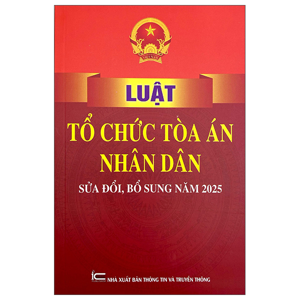 Sách Luật Tổ Chức Tòa Án Nhân Dân (Sửa Đổi, Bổ Sung Năm 2025) - An Nhân