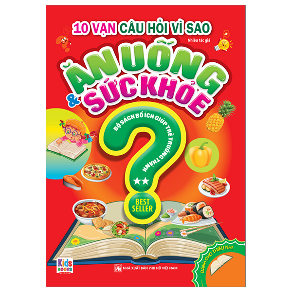 10 VẠN CÂU HỎI VÌ SAO-ĂN UỐNG VÀ SỨC KHỎE T2