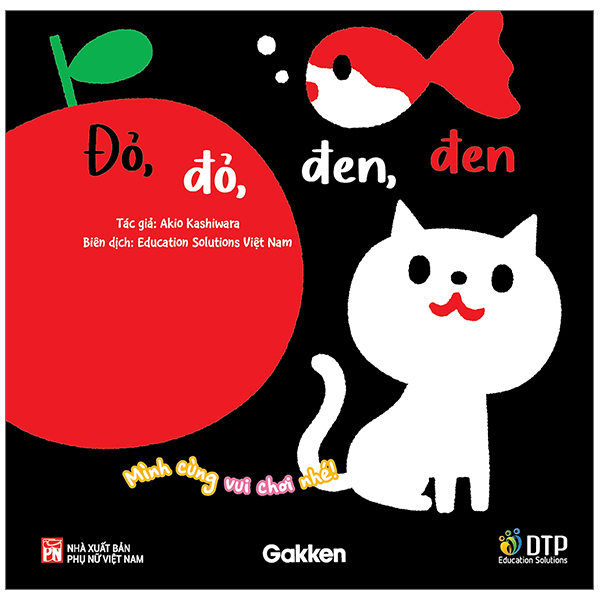 Sách Mình Cùng Vui Chơi Nhé! - Đỏ, Đỏ, Đen, Đen - Minh Vũ