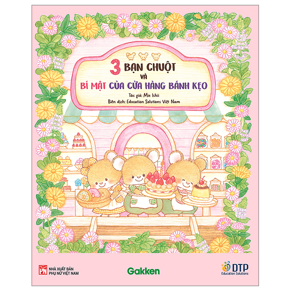 Sách 3 Bạn Chuột Và Bí Mật Của Cửa Hàng Bánh Kẹo - Satoshi Iriyama