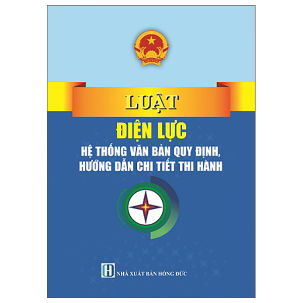 Sách Luật Điện Lực - Hệ Thống Văn Bản Quy Định, Hướng Dẫn Chi Ti - Chì