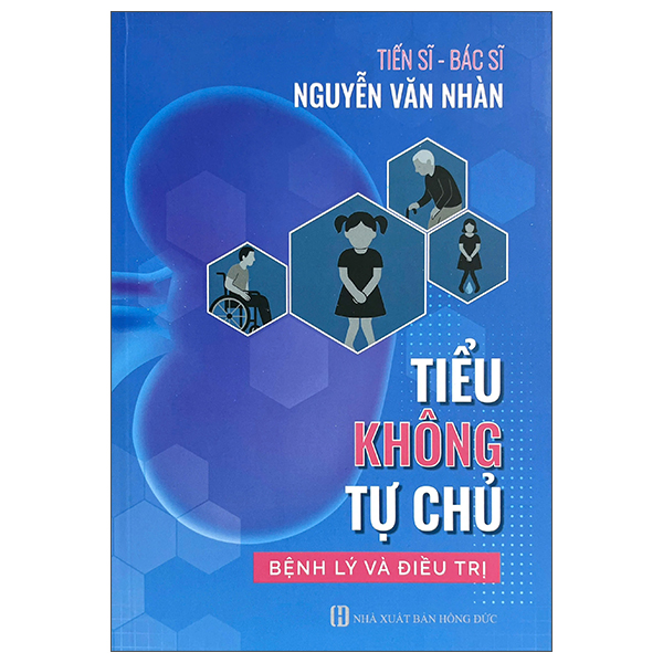 Sách Tiểu Không Tự Chủ - Bệnh Lý Và Điều Trị - Đức Nguyễn
