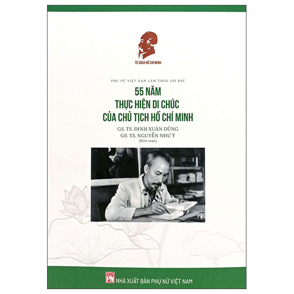55 Năm Thực Hiện Di Chúc Của Chủ Tịch Hồ Chí Minh