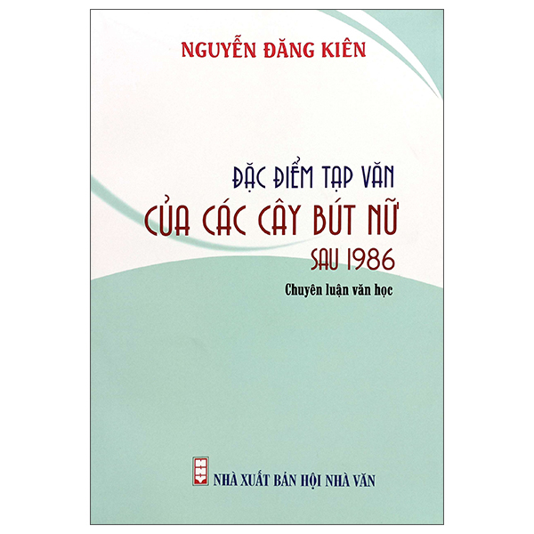 Sách Đặc Điểm Tạp Văn Của Các Cây Bút Nữ Sau 1986 - Nguyễn Kiên