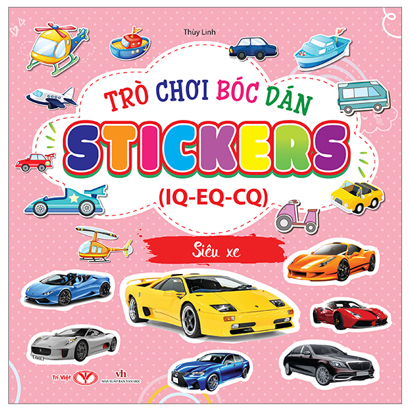 Sách Trò Chơi Bóc Dán Sticker IQ-EQ-CQ - Siêu Xe - Thuỳ Linh