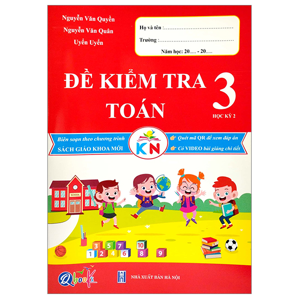 Sách Đề Kiểm Tra Toán 3 - Học Kì 2 (Kết Nối) (2023) - Nguyễn Văn Quyền