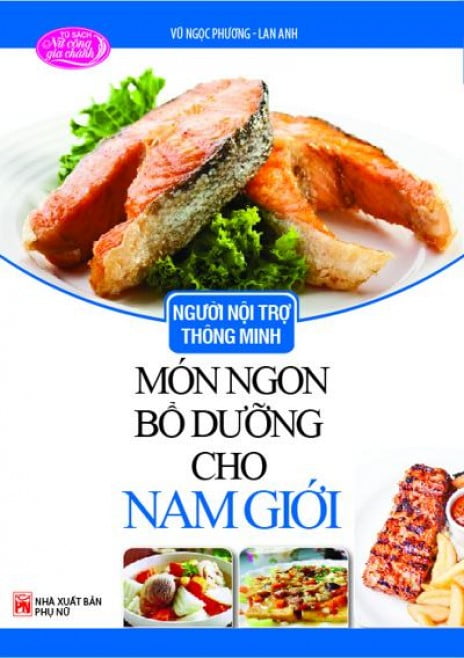 [Phiên chợ sách cũ] Người Nội Trợ Thông Minh - Món Ngon Bổ Dưỡng Cho Nam Giới