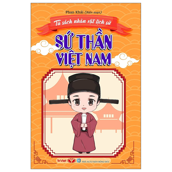 Sách Tủ Sách Nhân Vật Lịch Sử - Sứ Thần Việt Nam - Phạm Tuấn