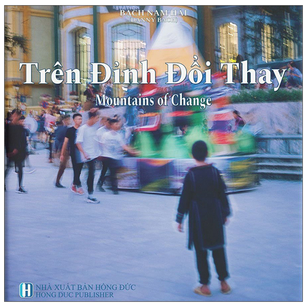 Trên Đỉnh Đổi Thay - Mountains Of Change - Bìa Cứng