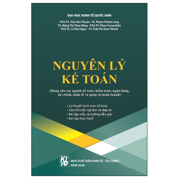 Nguyên Lý Kế Toán (Dùng Cho Các Ngành Kế Toán, Kiểm Toán, Ngân Hàng, Tài Chính, Kinh Tế Và Quản Trị Kinh Doanh)