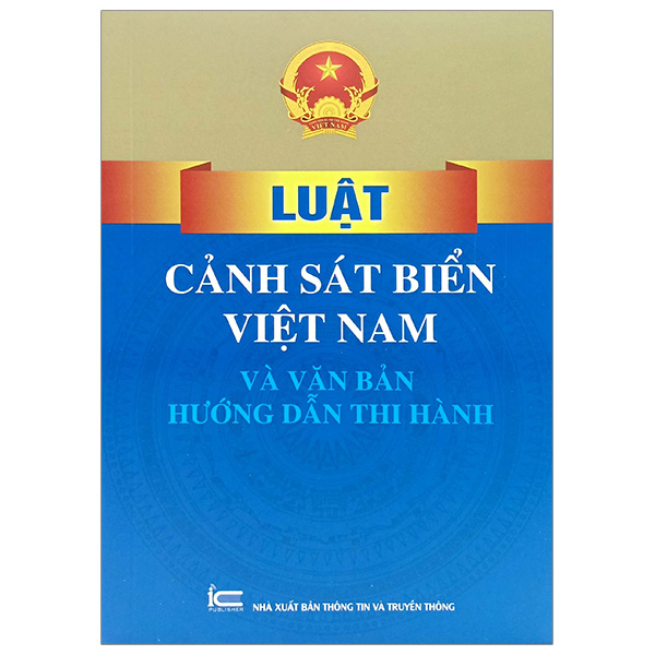 Sách Luật Cảnh Sát Biển Việt Nam Và Văn Bản Hướng Dẫn Thi Hành - Văn Cảnh
