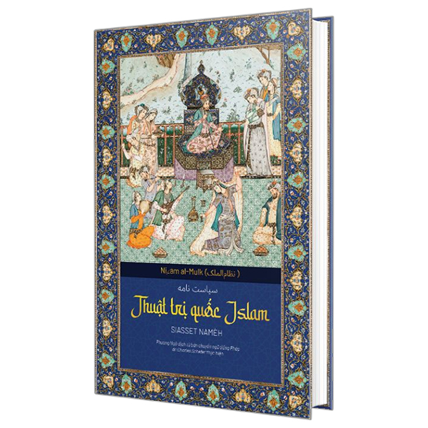Sách Thuật Trị Quốc Islam - Siasset Namèh - Bìa Cứng - Quốc Nam