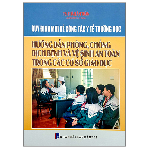 Sách Quy Định Mới Về Công Tác Y Tế Trường Học Hướng Dẫn Phòng Ch - TS Thái Lâm Toàn