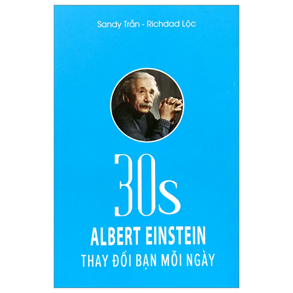 Sách 30s Robert Einstein Thay Đổi Bạn Mỗi Ngày - Einstein