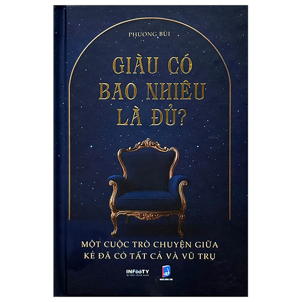 Giàu Có Bao Nhiêu Là Đủ? - Một Cuộc Trò Chuyện Giữa Kẻ Đã Có Tất Cả Và Vũ Trụ - Bìa Cứng