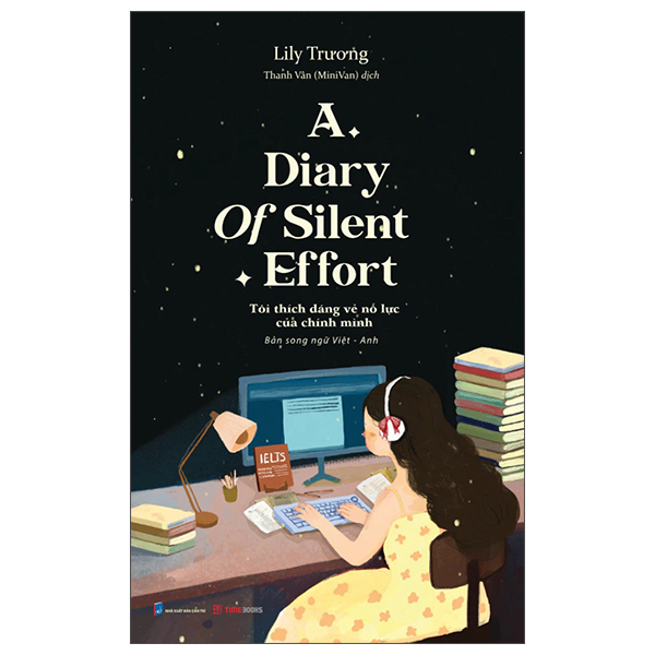 A Diary Of Silent Effort - Tôi Thích Dáng Vẻ Nỗ Lực Của Chính Mình - Song Ngữ Việt-Anh