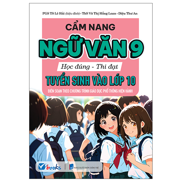 Cẩm Nang Ngữ Văn 9 - Học Đúng-Thi Đạt - Tuyển Sinh Vào Lớp 10