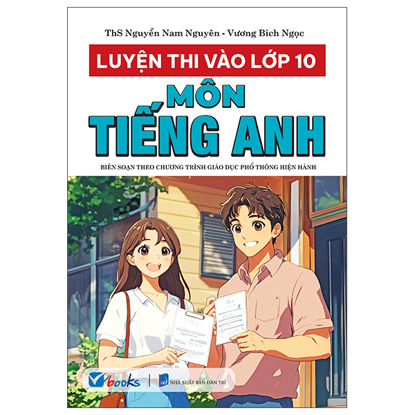 Sách Luyện Thi Vào Lớp 10 - Môn Tiếng Anh - ThS Nguyễn Nam Nguyên