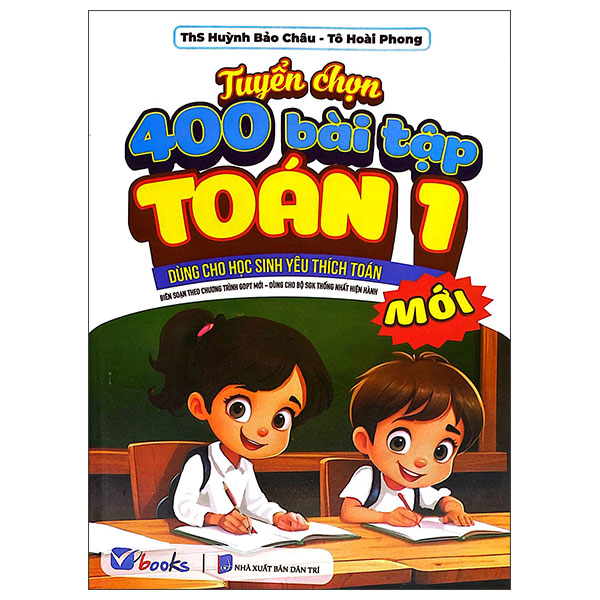 Sách Tuyển Chọn 400 Bài Tập Toán 1 (Theo Chương Trình GDPT Mới) - Huỳnh Bảo Châu