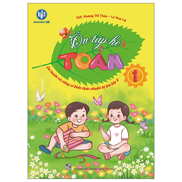 Ôn Tập Hè Toán 1 - Ôn Luyện Và Củng Cố Kiến Thức Chuẩn Bị Lên Lớp 2