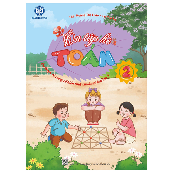 Ôn Tập Hè Toán 2 - Ôn Luyện Và Củng Cố Kiến Thức Chuẩn Bị Lên Lớp 3